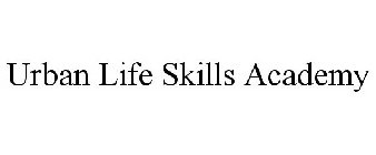 URBAN LIFE SKILLS ACADEMY