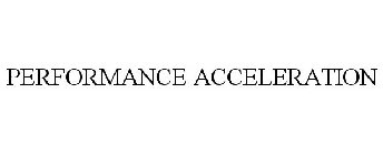 PERFORMANCE ACCELERATION