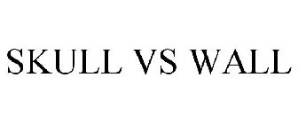 SKULL VS WALL