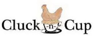 CLUCK -N- CUP