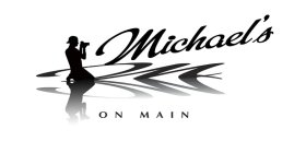MICHAEL'S ON MAIN