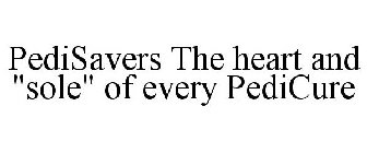 PEDISAVERS THE HEART AND 