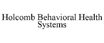 HOLCOMB BEHAVIORAL HEALTH SYSTEMS