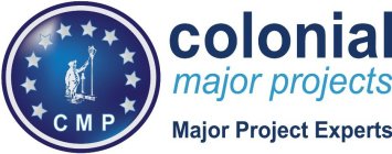 CMP COLONIAL MAJOR PROJECTS MAJOR PROJECT EXPERTS