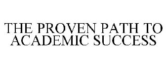 THE PROVEN PATH TO ACADEMIC SUCCESS