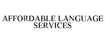 AFFORDABLE LANGUAGE SERVICES