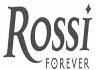 ROSSI FOREVER