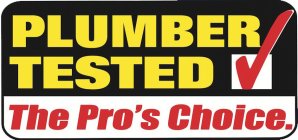 PLUMBER TESTED THE PRO'S CHOICE