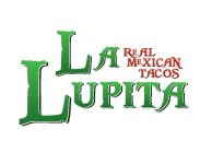 LA LUPITA REAL MEXICAN TACOS