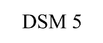 DSM 5