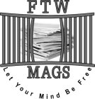 FTW MAGS LET YOUR MIND BE FREE