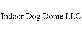 INDOOR DOG DOME LLC