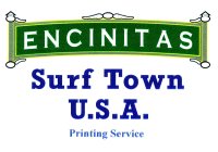 ENCINITAS SURF TOWN U.S.A. PRINTING SERVICE