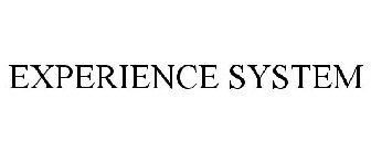 EXPERIENCE SYSTEM