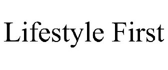LIFESTYLE FIRST