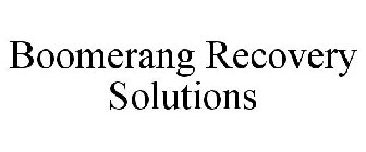 BOOMERANG RECOVERY SOLUTIONS