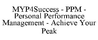 MYP4SUCCESS - PPM - PERSONAL PERFORMANCE MANAGEMENT - ACHIEVE YOUR PEAK