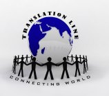TRANSLATION LINE CONNECTING WORLD