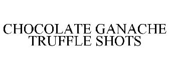 CHOCOLATE GANACHE TRUFFLE SHOTS