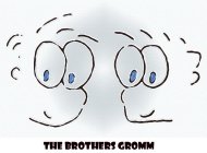 THE BROTHERS GROMM