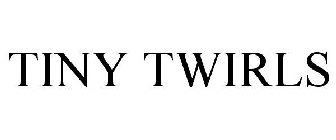 TINY TWIRLS