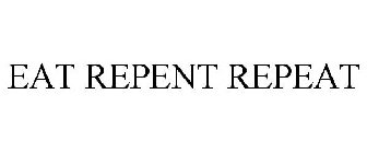 EAT REPENT REPEAT