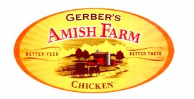 GERBER'S AMISH FARM CHICKEN BETTER FEED BETTER TASTE