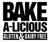 BAKE A-LICIOUS GLUTEN & DAIRY FREE