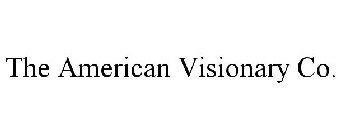 THE AMERICAN VISIONARY CO.