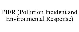 PIER (POLLUTION INCIDENT AND ENVIRONMENTAL RESPONSE)