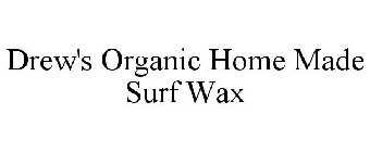 DREW'S ORGANIC HOME MADE SURF WAX