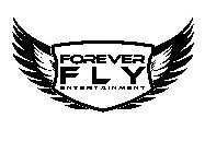 FOREVER FLY ENTERTAINMENT