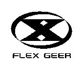 X FLEX GEER