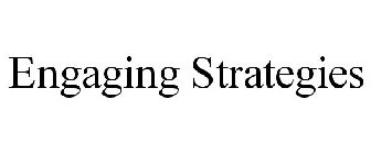 ENGAGING STRATEGIES