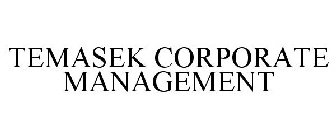 TEMASEK CORPORATE MANAGEMENT