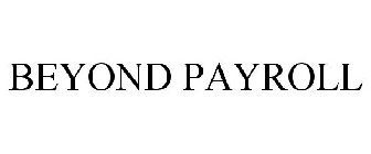 BEYOND PAYROLL