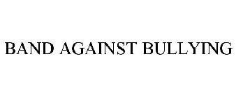 BAND AGAINST BULLYING