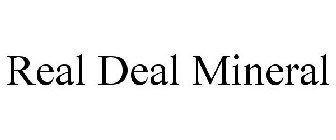REAL DEAL MINERAL