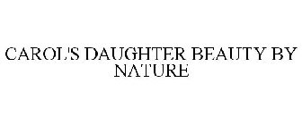 CAROL'S DAUGHTER BEAUTY BY NATURE