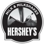 MILK & MILKSHAKES HERSHEY'S