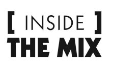[ INSIDE ] THE MIX