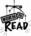 BORN TO READ