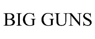 BIG GUNS