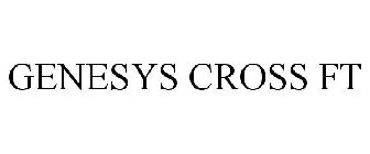 GENESYS CROSS FT