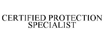 CERTIFIED PROTECTION SPECIALIST