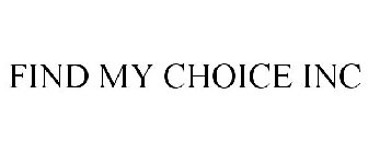 FIND MY CHOICE INC