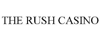 THE RUSH CASINO