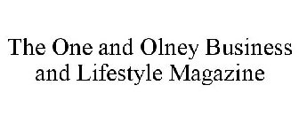 THE ONE AND OLNEY BUSINESS AND LIFESTYLE MAGAZINE
