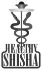 HEALTHY SHISHA