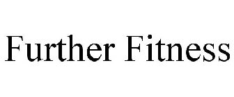 FURTHER FITNESS